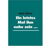 Ein Letztes Mal Ihm Nahe Sein ... (ebook)
