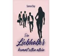 Ein Liebhaber kommt selten allein (Wo die Liebe hinfällt)