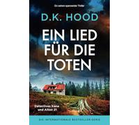 Ein Lied für die Toten: Ein extrem spannender Thriller (Detectives Kane und Alton)