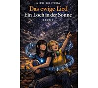 Ein Loch in der Sonne (Das ewige Lied)