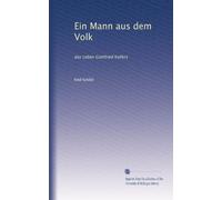 Ein Mann aus dem Volk: das Leben Gottfried Kellers
