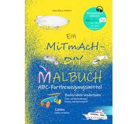 Ein MiTmAcH-DIY-Malbuch: ABC-Fortbewegungsmittel: Buchstaben wiederholen, Farb- und Musterübungen, Farben- und Formenwürfel, Zählen, Zahlen entdecken (Ein Mitmach-Wende-Malbuch)