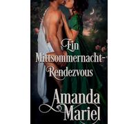 Ein Mittsommernacht-Rendezvous: 1 (Flirt Mit Dem Ruin)