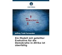 Ein Modell mit geteilter Exekutive für die Demokratie in Afrika ist überfällig