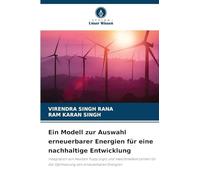 Ein Modell zur Auswahl erneuerbarer Energien für eine nachhaltige Entwicklung: Integration von Hesitant Fuzzy Logic und maschinellem Lernen für die Optimierung von erneuerbaren Energien