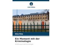Ein Moment mit der Kriminologie: Einführung in die Kriminologie