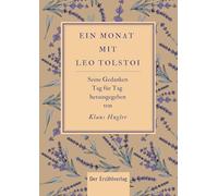 Ein Monat mit Tolstoi: Seine Gedanken Tag für Tag