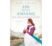 Ein neuer Anfang: 2 (Die Oblatenbäckerin)