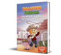Ein neuer Sheriff in Schmodge City: Ein Roman aus der Welt von FREEDOM von Paluten, Band 10
