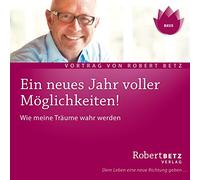 Ein neues Jahr voller Möglichkeiten. CD: Wie meine Träume wahr werden