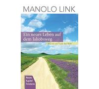 Ein neues Leben auf dem Jakobsweg: Ancora am Ende der Welt