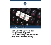 Ein Online-System zur Registrierung von Versicherungspolicen und zur Schadenmeldung