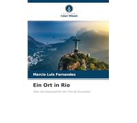Ein Ort in Rio: Über die Geographien der Ilha de Guaratiba