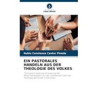 EIN PASTORALES HANDELN AUS DER THEOLOGIE DES VOLKES: Theologisch-pastorale Erneuerung der Missionsschwestern von der Unbefleckten nach der Theologie des Volkes in Putumayo