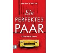 Ein perfektes Paar: Kriminalroman | Wie gut kennt man den Menschen, den man liebt?: 4891