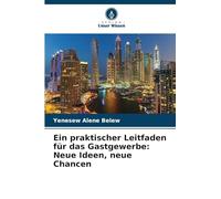 Ein praktischer Leitfaden für das Gastgewerbe: Neue Ideen, neue Chancen