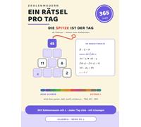 Ein Rätsel pro Tag: 365 Zahlenmauern mit x · Jeden Tag eine · mit Lösungen