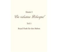 Ein Riskantes Pokerspiel Royal Flash Für Den Buben (ebook)