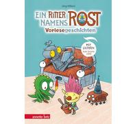 Ein Ritter namens Rost. Vorlesebuch ab 5 Jahren. Sechs Geschichten und Songs aus dem Fabelwesenwald (Ritter Rost zum Streamen): Vorlesegeschichten