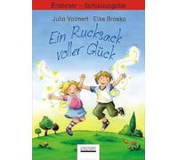 Ein Rucksack voller Glück. Erstleser - Schulbuchausgabe
