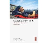 Ein ruhiger Ort in dir: Meditation für junge Menschen | Mit Audios und Blog