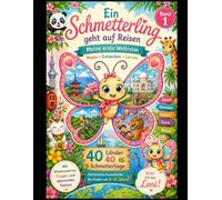 Ein Schmetterling geht auf Reisen - Meine erste Weltreise - Band 1 - Die schönsten Länder Asiens -: Mein großes Mal- und Entdeckerbuch mit 40 ... (Leni entdeckt die Welt)
