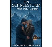 Ein Schneesturm für die Liebe: Eingeschneit in den Alpen. Abgeschnitten von der Welt. Und plötzlich ganz nah am eigenen Herzen. Ein fesselnder ... Kraft der Natur. (Wenn Magie Liebe weckt)