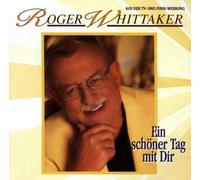 Ein Schoener Tag Mit Dir by Roger Whittaker (1995-09-28)