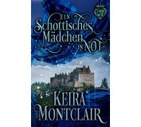 Ein schottisches Mädchen in Not: 1 (Die Clans von Mull)
