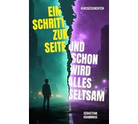 Ein Schritt zur Seite und schon wird alles seltsam: Dystopische Kurzgeschichten über Unterdrückung, Machtverhältnisse und Zukunft mit KI