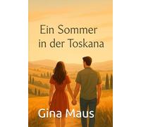 Ein Sommer in der Toskana