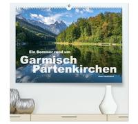 Ein Sommer rund um Garmisch-Partenkirchen (hochwertiger Premium Wandkalender 2026 DIN A2 quer), Kunstdruck in Hochglanz: Eine der schönsten Gegenden ... Kalender vom Reisefotografen Peter Schickert.