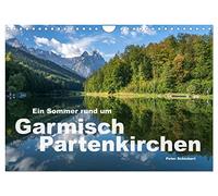 Ein Sommer rund um Garmisch-Partenkirchen (Wandkalender 2026 DIN A4 quer), CALVENDO Monatskalender: Eine der schönsten Gegenden Deutschlands in einem Kalender vom Reisefotografen Peter Schickert.