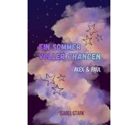 Ein Sommer voller Chancen: Alex & Paul