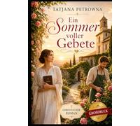 Ein Sommer voller Gebete: Großdruck