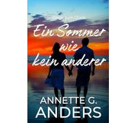 Ein Sommer wie kein anderer (Wege zum Glück)