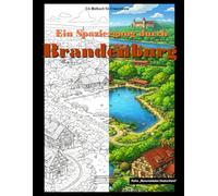 Ein Spaziergang durch Brandenburg: Ausmalbuch für Erwachsene (Monumentales Deutschland)