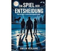 Ein Spiel der Entscheidung: Liebe auf dem Eis - Ein MFM Hockeyromanzen-Roman
