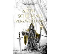 Ein Stein des Schicksals und der Verzweiflung: Ein episches Dark-Fantasy-Abenteuer