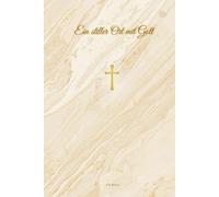 Ein stiller Ort mit Gott - JOURNAL: Christliches Notizheft für Gebet, Gedanken & stille Momente - Liniert - 135 Seiten - Beige