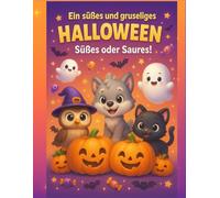 "Ein Süßes und Gruseliges Halloween - Süßes oder Saures!“: Halloween-Ausgabe: 40 Schwarz-Weiß-Seiten für Kinder von 4 bis 10 Jahren