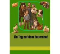 Ein Tag auf dem Bauernhof