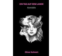 Ein Tag auf dem Lande: Komödie