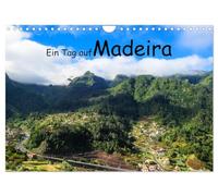 Ein Tag auf Madeira (Wandkalender 2026 DIN A4 quer), CALVENDO Monatskalender: Stimmungsvoller Ausflugstag auf der Blumeninsel Madeira