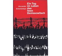 Ein Tag im Leben des Iwan Denissowitsch :