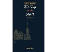 Ein Tag in the Stadt: A Progressive English-German Reader (The Progressive German Reader)