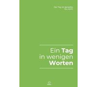 Ein Tag in wenigen Worten | Das 5-Jahres-Tagebuch A5: Ein Satz pro Tag für mehr Achtsamkeit & Selbstreflexion. Deine persönliche Zeitkapsel.