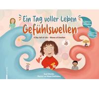 Ein Tag voller Leben - Gefühlswellen: Gefühle verstehen. Gefühle zeigen. Gefühle begleiten.