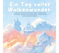 Ein Tag voller Wolkenwunder.: Kreativbuch & Zeichenbuch ab 4 Jahren - Wolkenbilder entdecken, nachzeichnen & weitermalen. Die Alternative zum klassischen Malbuch.