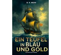 Ein Teufel in Blau und Gold: Historischer Roman